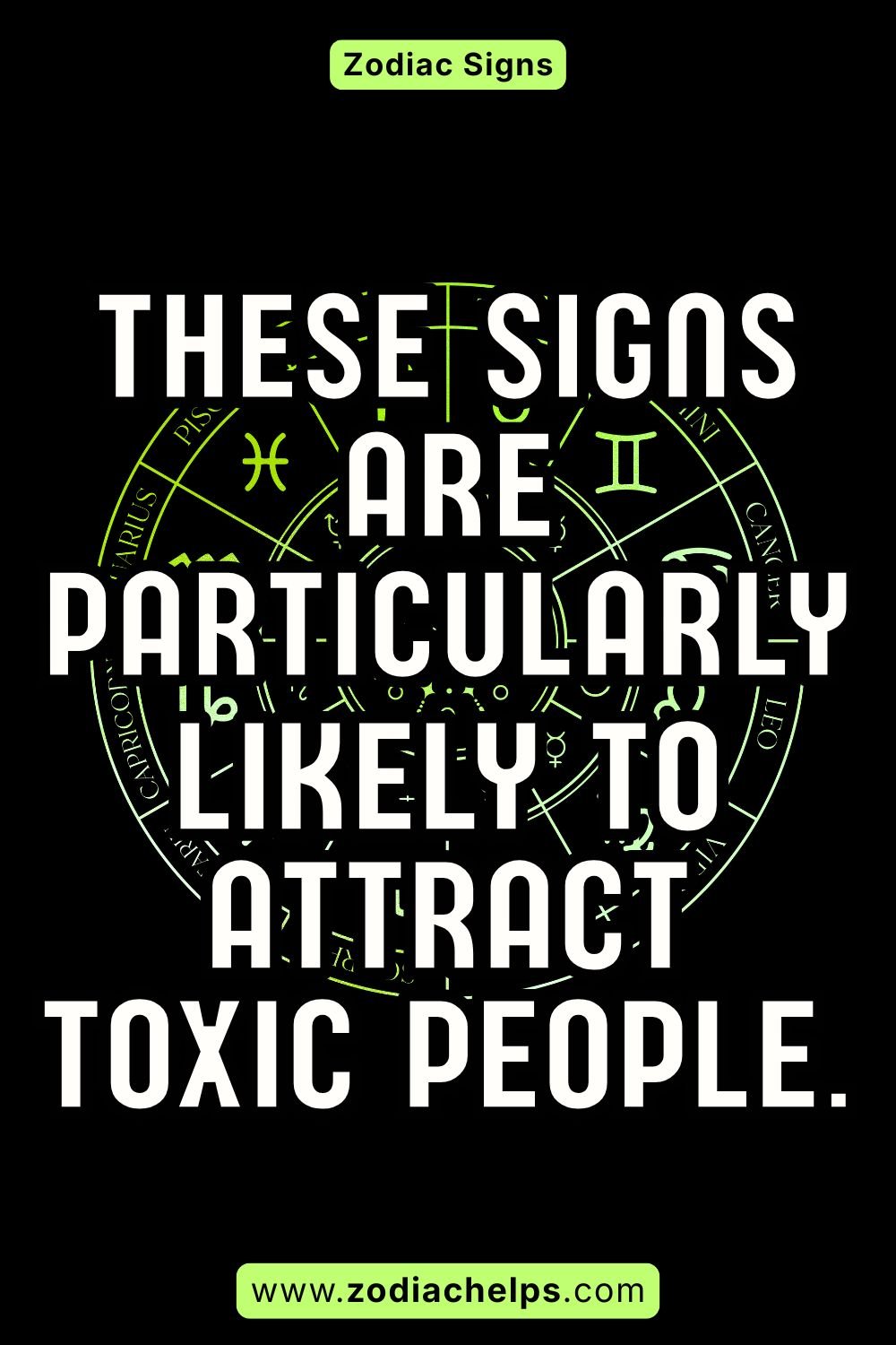 These Signs Are Particularly Likely To Attract Toxic People.