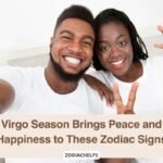 Virgo Season Brings Peace and Happiness to These Zodiac Signs