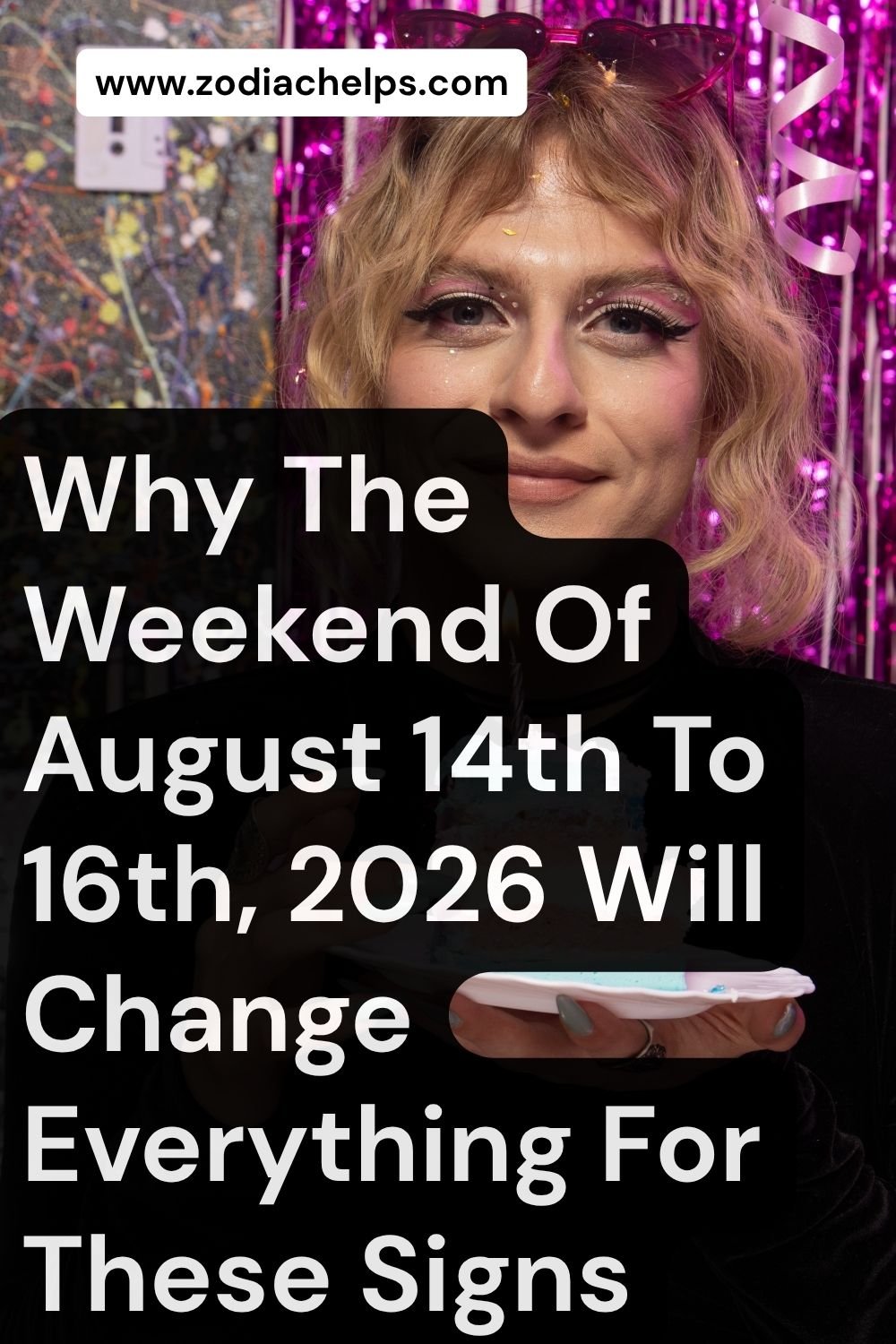 Why The Weekend Of August 14th To 16th, 2026 Will Change Everything For These Signs
