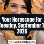 Your Horoscope For Tuesday, September 1, 2026