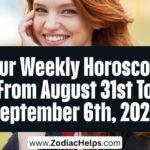 Your Weekly Horoscope From August 31st To September 6th, 2026