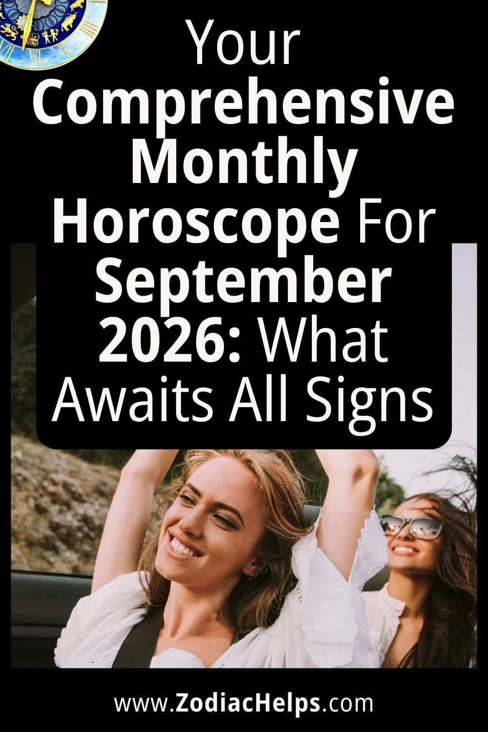 Your Comprehensive Monthly Horoscope For September 2026: What Awaits All Signs