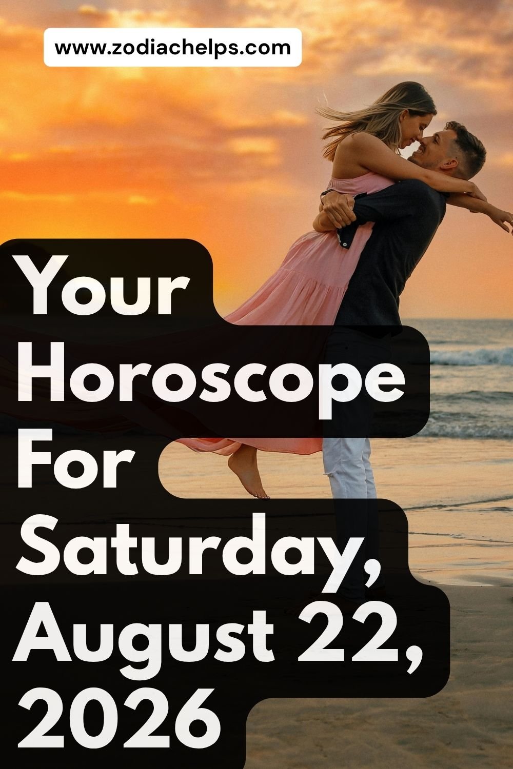 Your Horoscope For Saturday, August 22, 2026