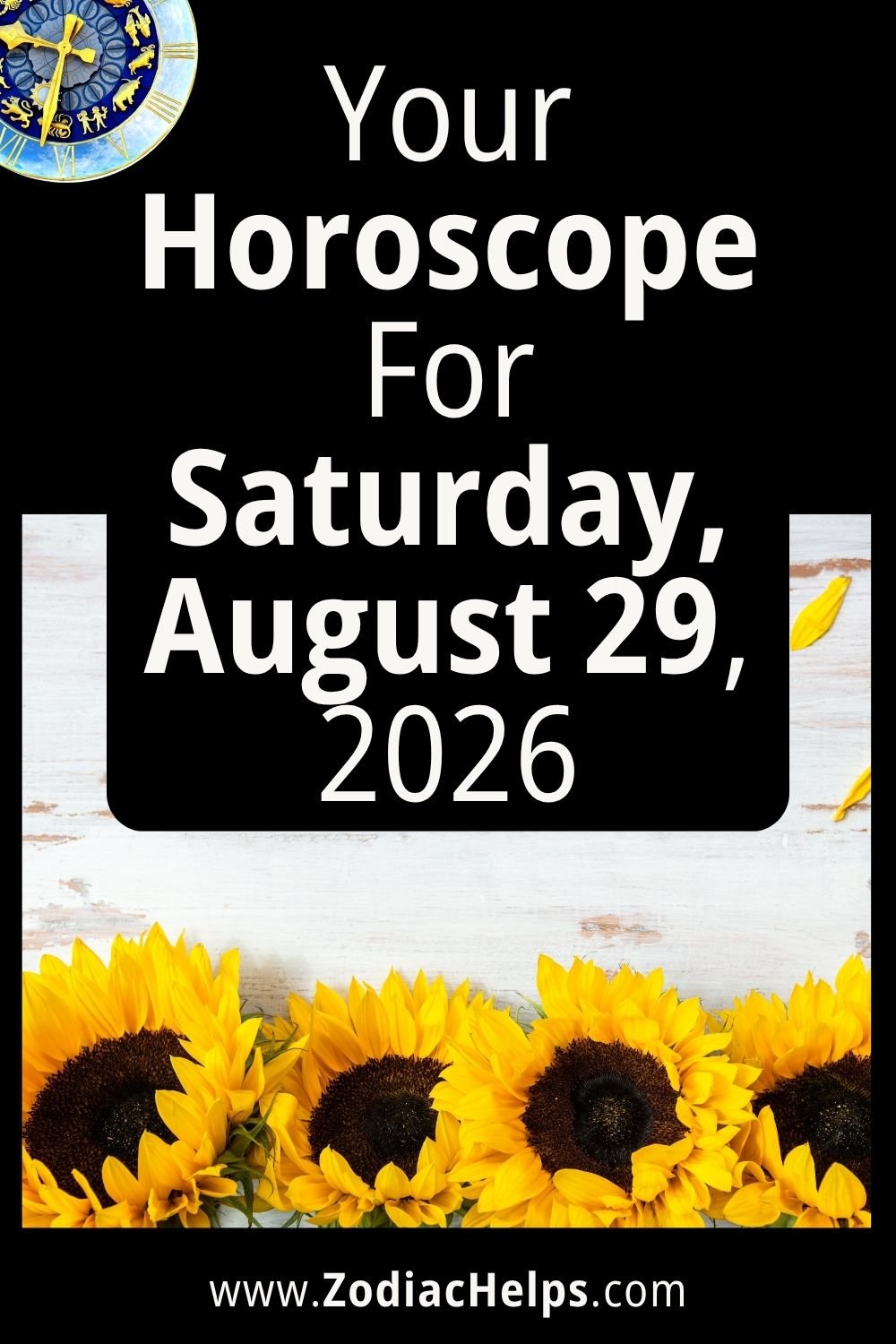 Your Horoscope For Saturday, August 29, 2026