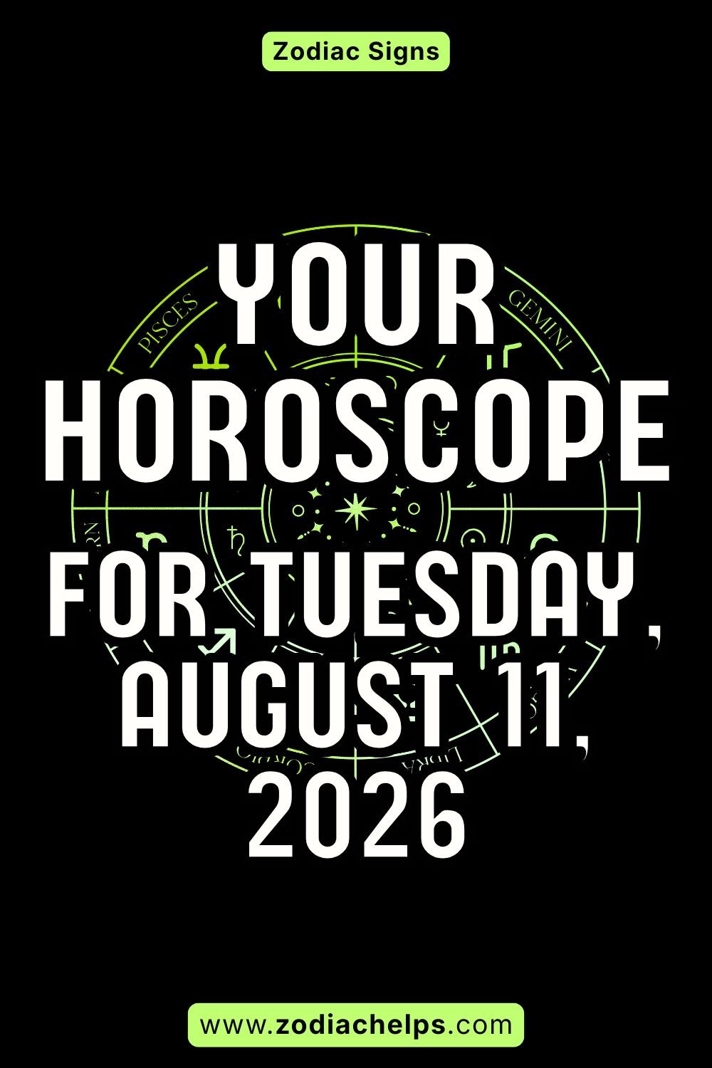 Your Horoscope For Tuesday, August 11, 2026
