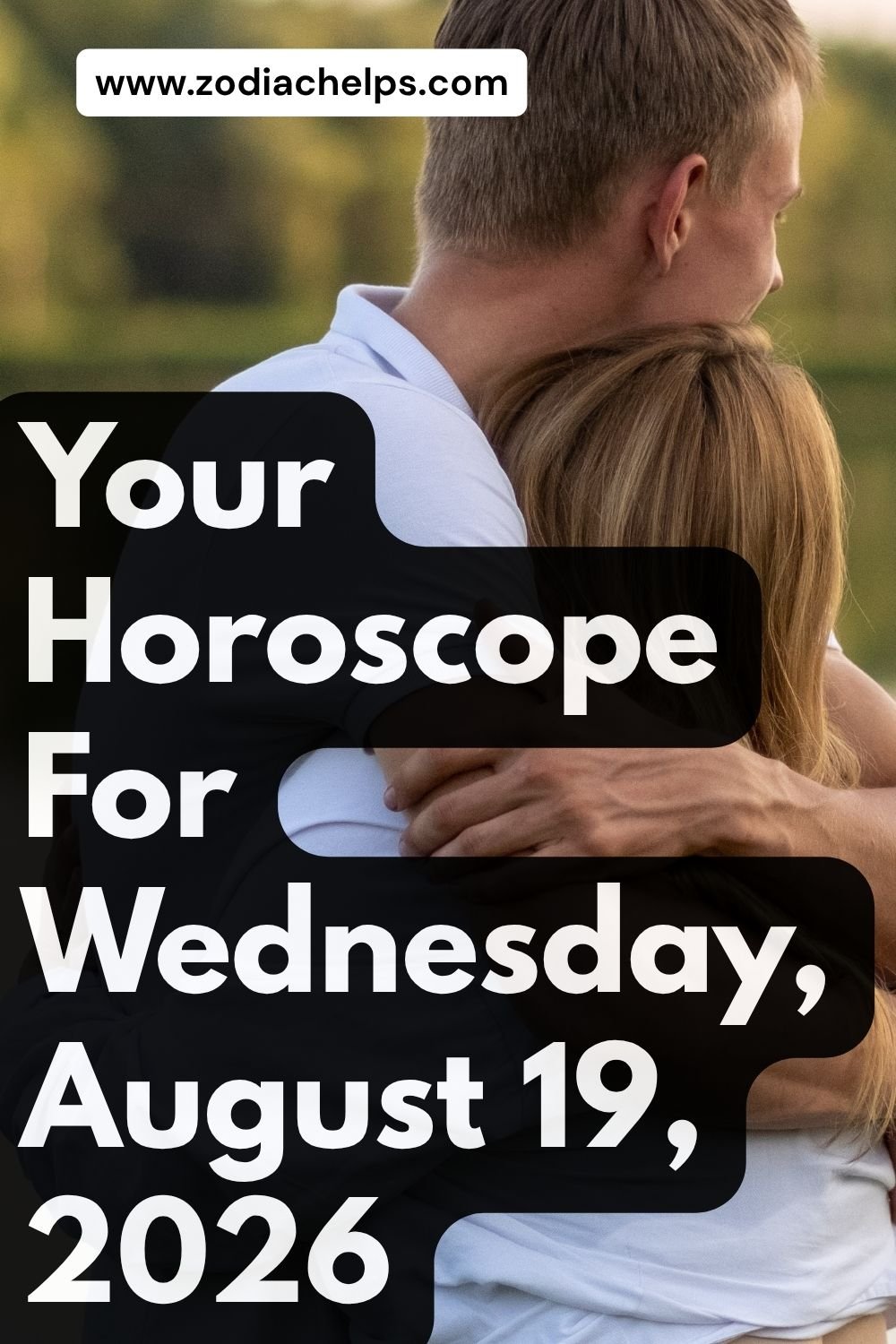 Your Horoscope For Wednesday, August 19, 2026