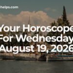 Your Horoscope For Wednesday, August 19, 2026