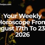 Your Weekly Horoscope From August 17th To 23rd, 2026