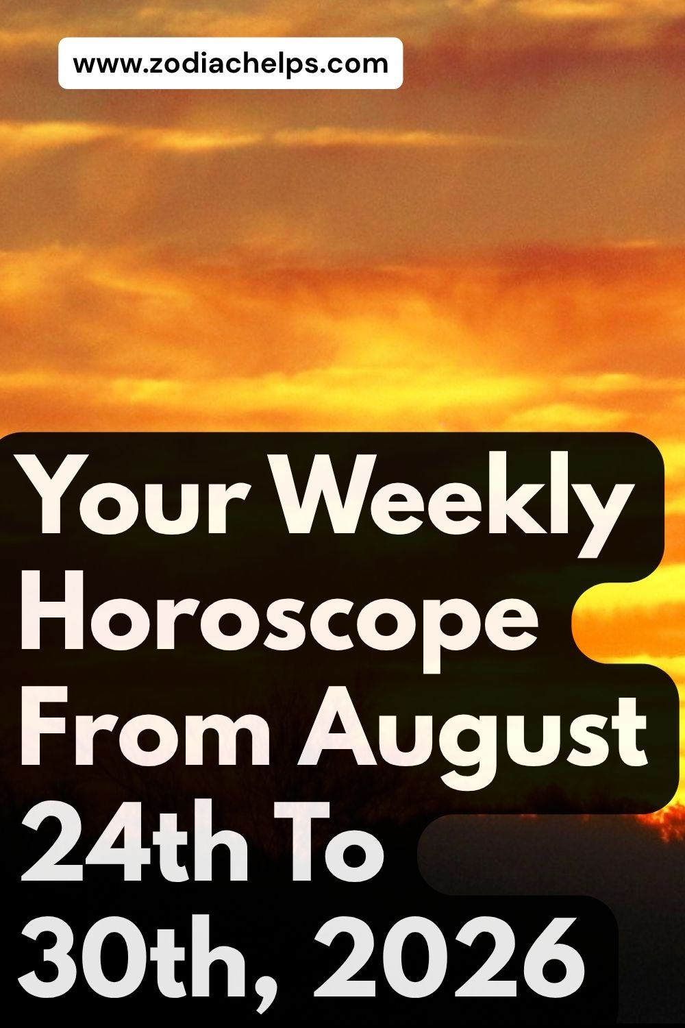 Your Weekly Horoscope From August 24th To 30th, 2026