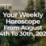 Your Weekly Horoscope From August 24th To 30th, 2026