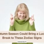 Autumn Season Could Bring a Lucky Break to These Zodiac Signs