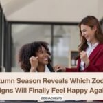 Autumn Season Reveals Which Zodiac Signs Will Finally Feel Happy Again