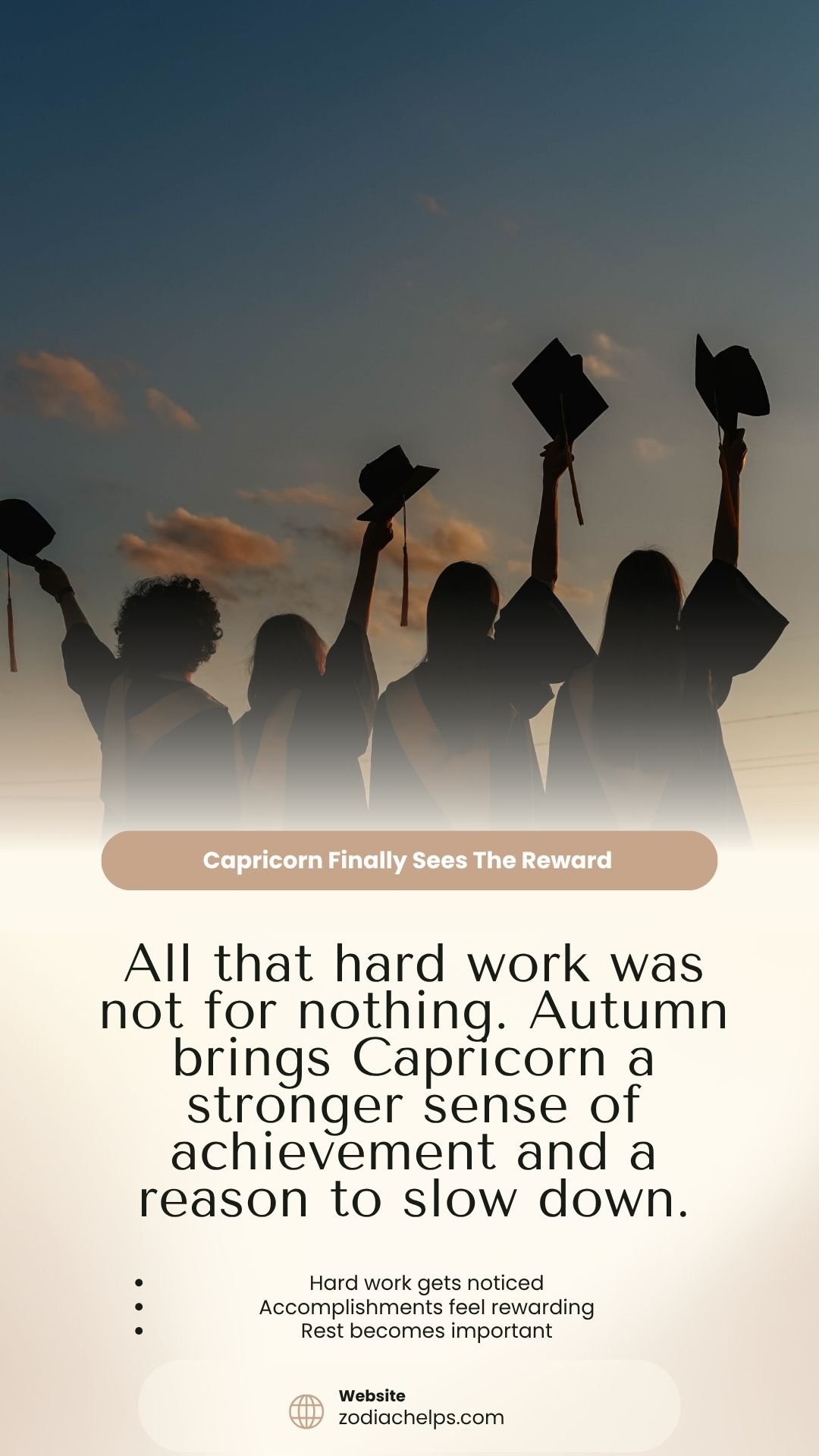 Capricorn Feels Rewarded For Hard Work