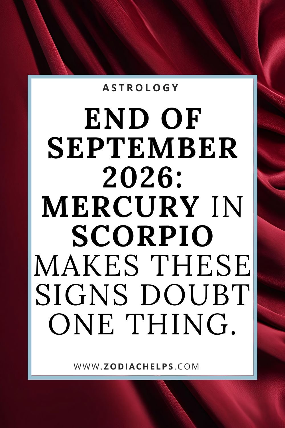 End Of September 2026: Mercury In Scorpio Makes These Signs Doubt One Thing.