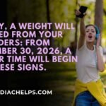 Finally, A Weight Will Be Lifted From Your Shoulders: From September 30, 2026, A Lighter Time Will Begin For These Signs.