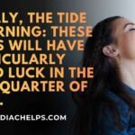 Finally, The Tide Is Turning: These Signs Will Have Particularly Good Luck In The Last Quarter Of 2026.