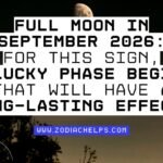 Full Moon In September 2026: For This Sign, A Lucky Phase Begins That Will Have A Long-lasting Effect.