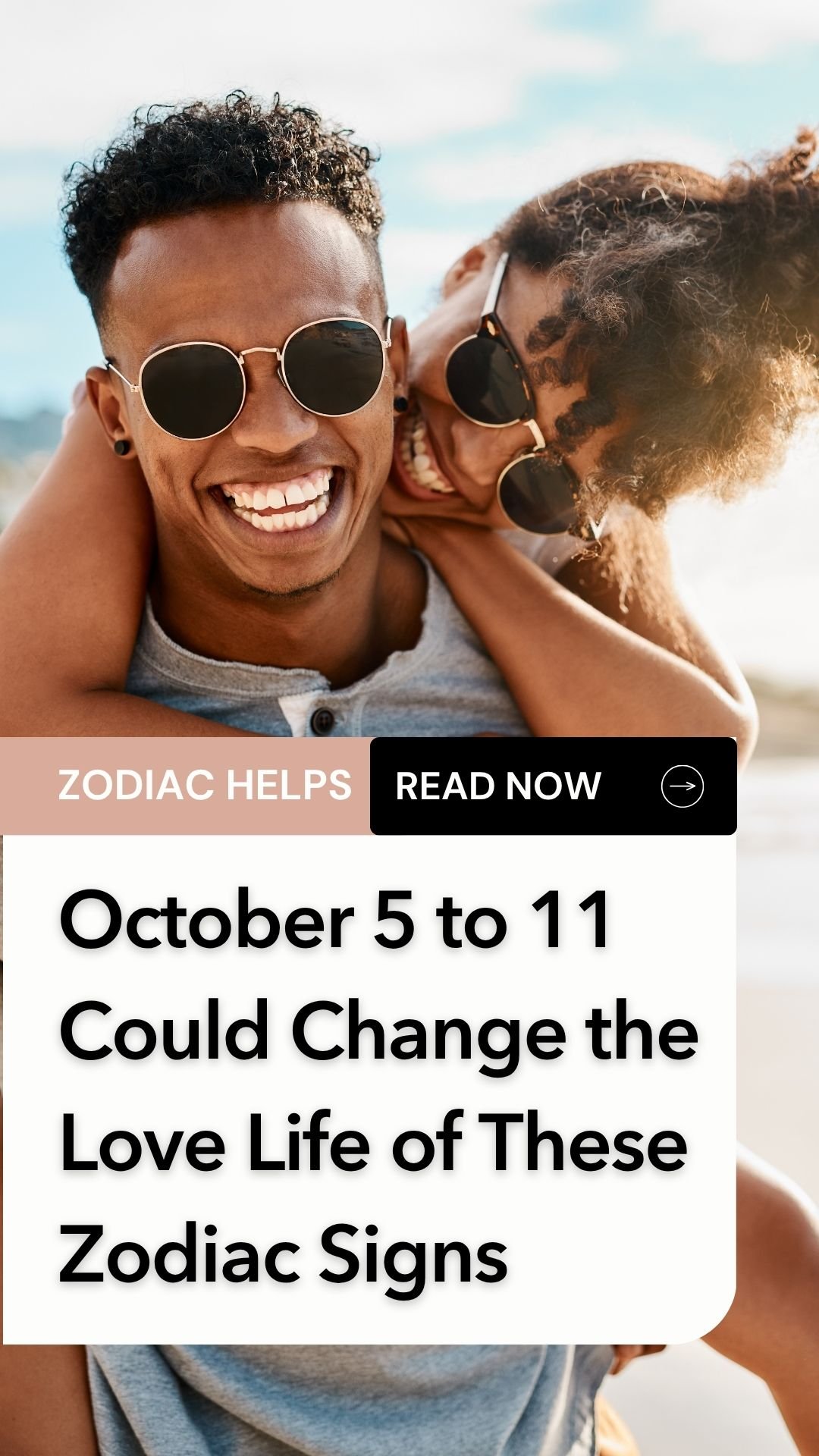 October 5 to 11 Could Change the Love Life of These Zodiac Signs