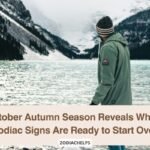 October Autumn Season Reveals Which Zodiac Signs Are Ready to Start Over