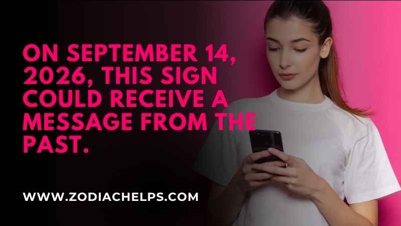 On September 14, 2026, This Sign Could Receive A Message From The Past.