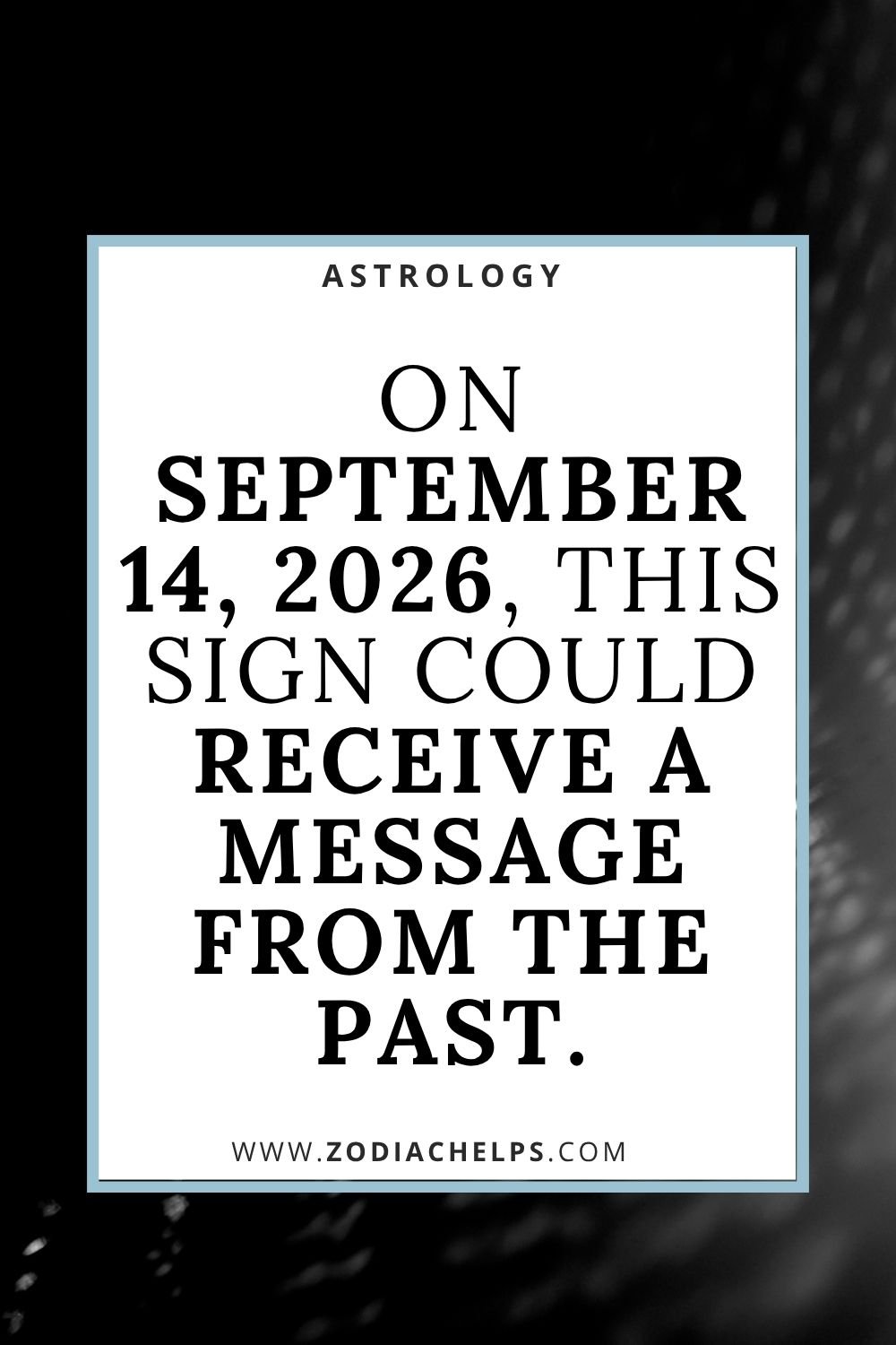 On September 14, 2026, This Sign Could Receive A Message From The Past.