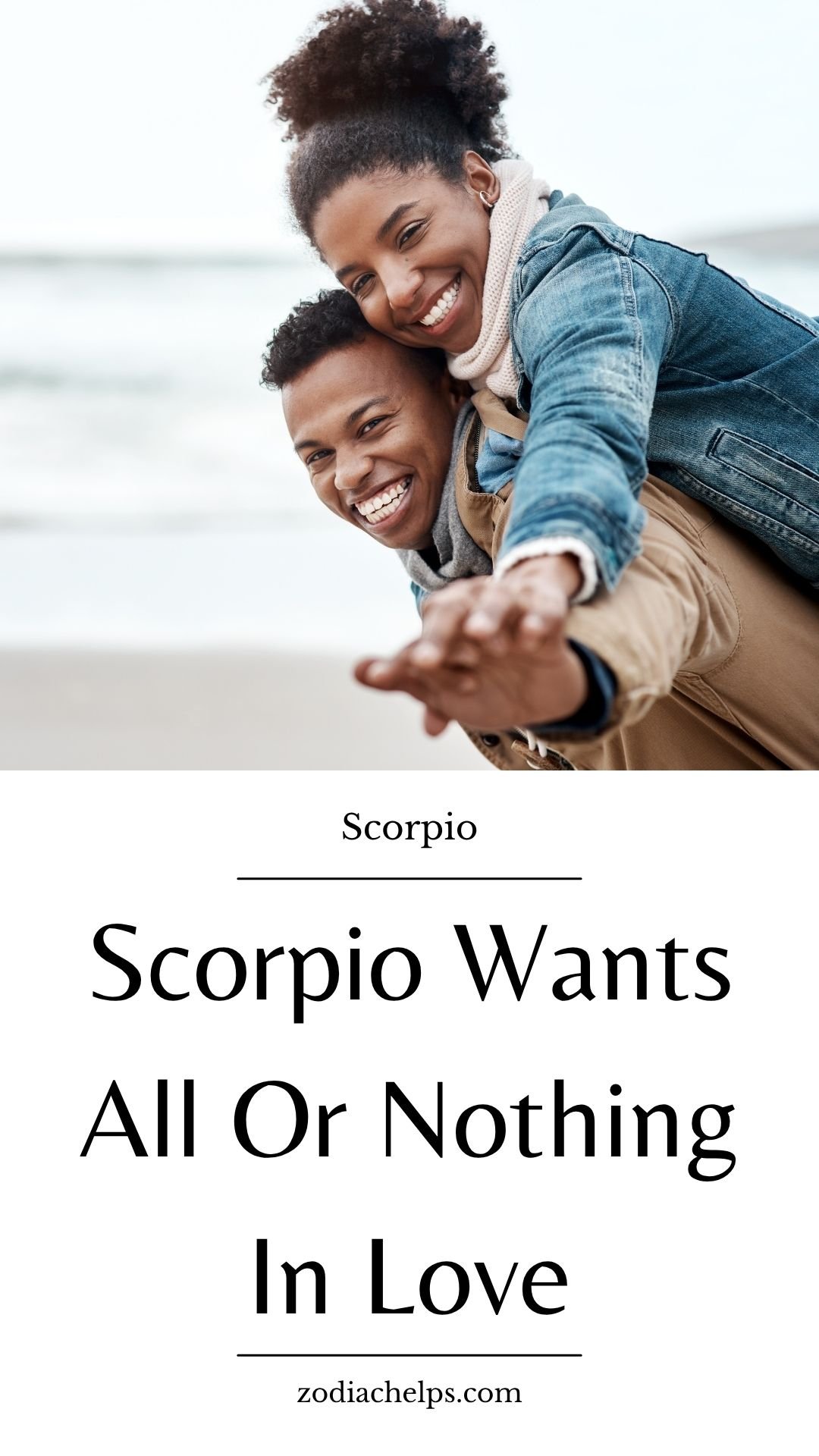 Scorpio Wants All Or Nothing