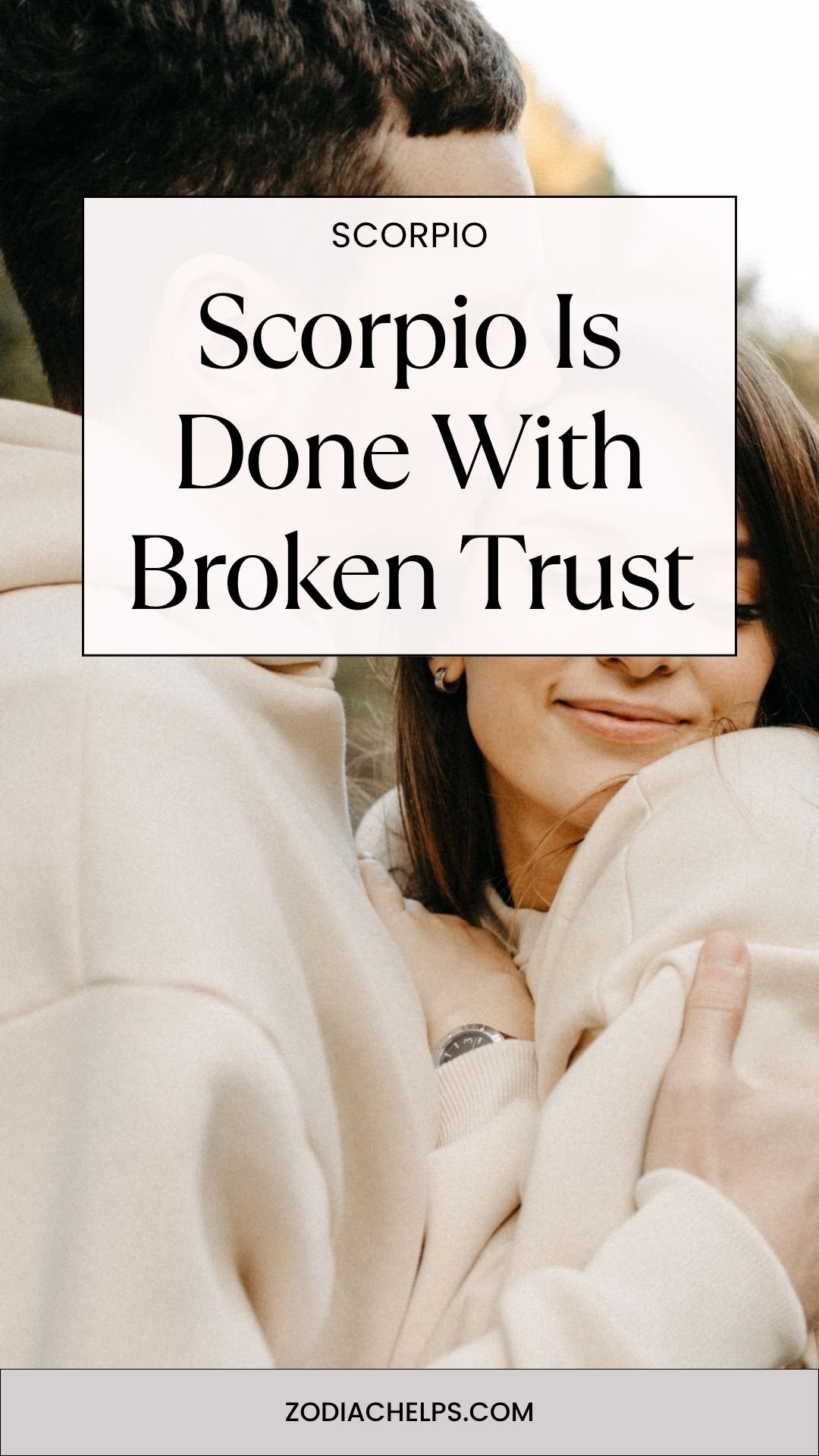 Scorpio Is Done With Broken Trust