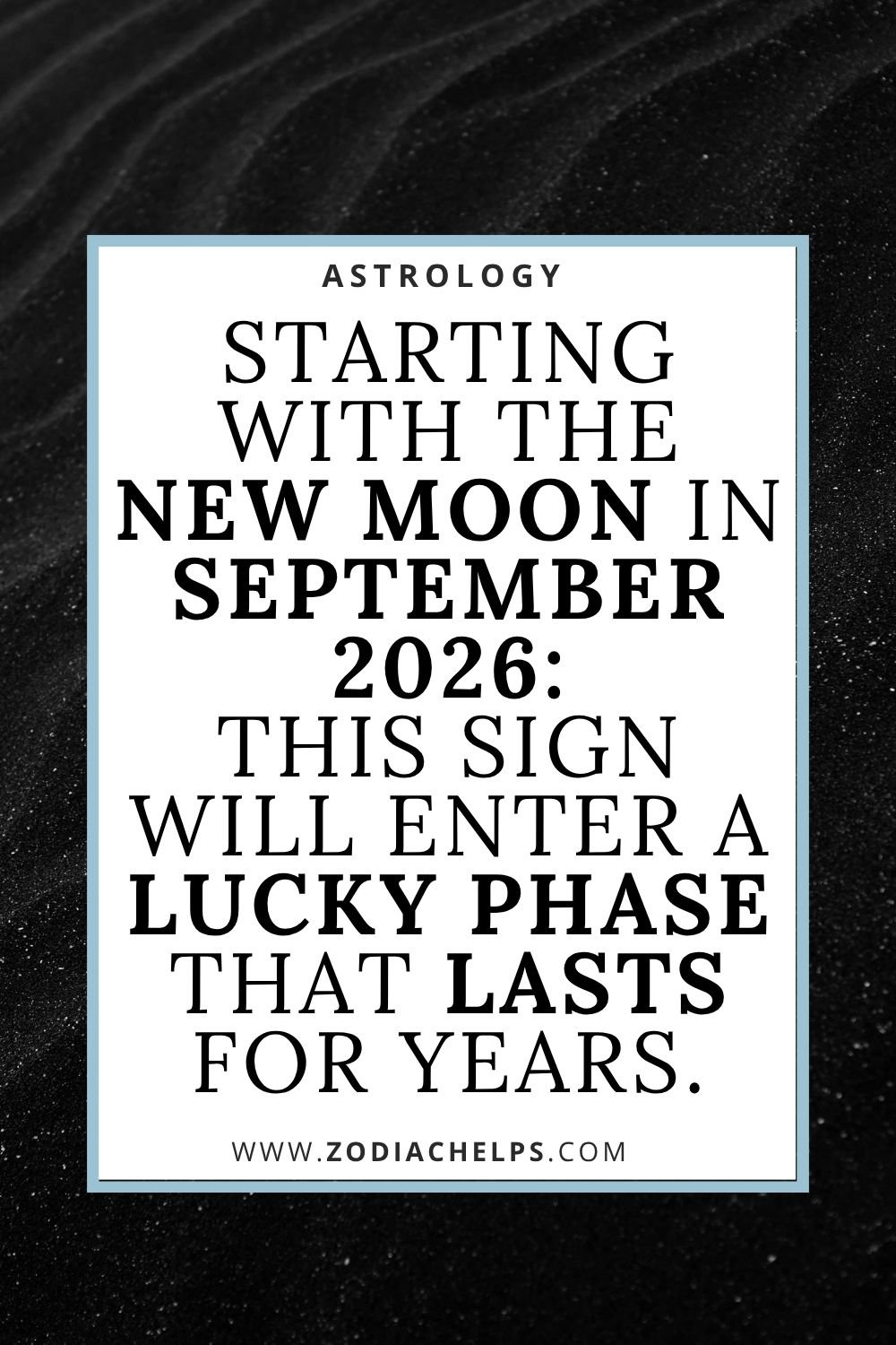 Starting With The New Moon In September 2026: This Sign Will Enter A Lucky Phase That Lasts For Years.