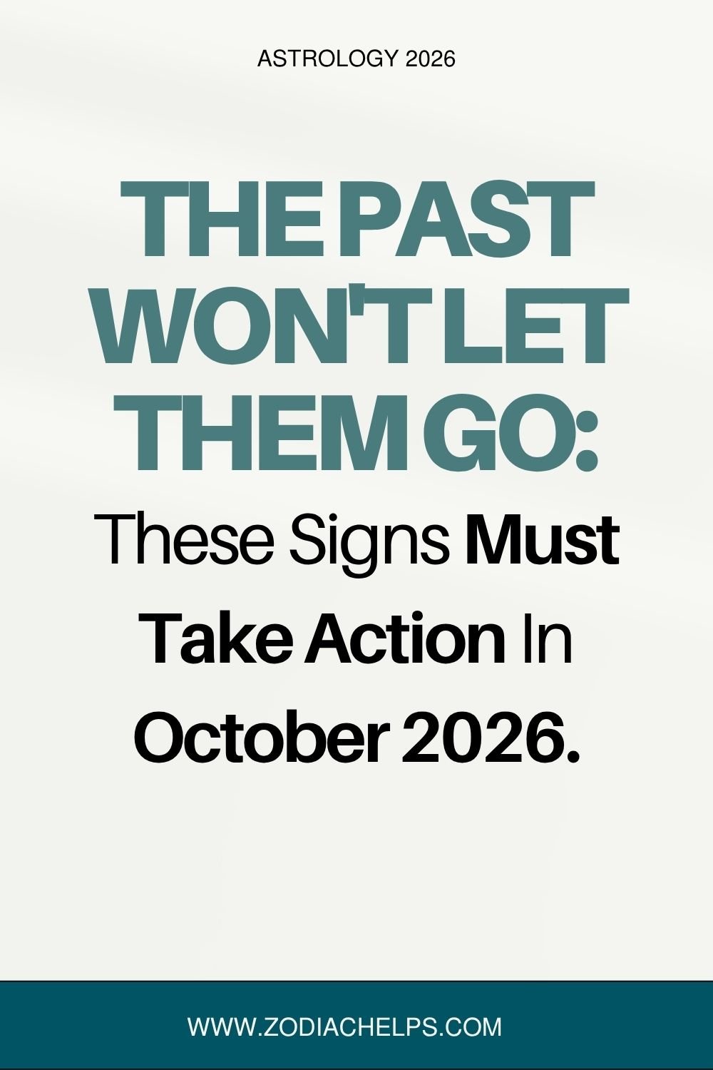 The Past Won't Let Them Go: These Signs Must Take Action In October 2026.