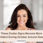 These Zodiac Signs Become More Confident During October Autumn Season