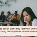These Zodiac Signs May Feel More Emotional During the September Autumn Season