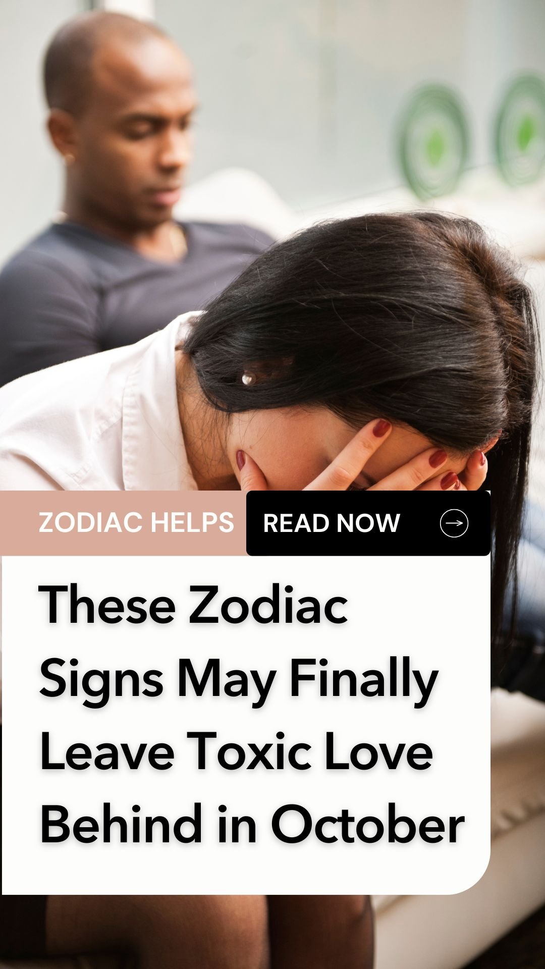 These Zodiac Signs May Finally Leave Toxic Love Behind in October