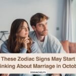 These Zodiac Signs May Start Thinking About Marriage in October