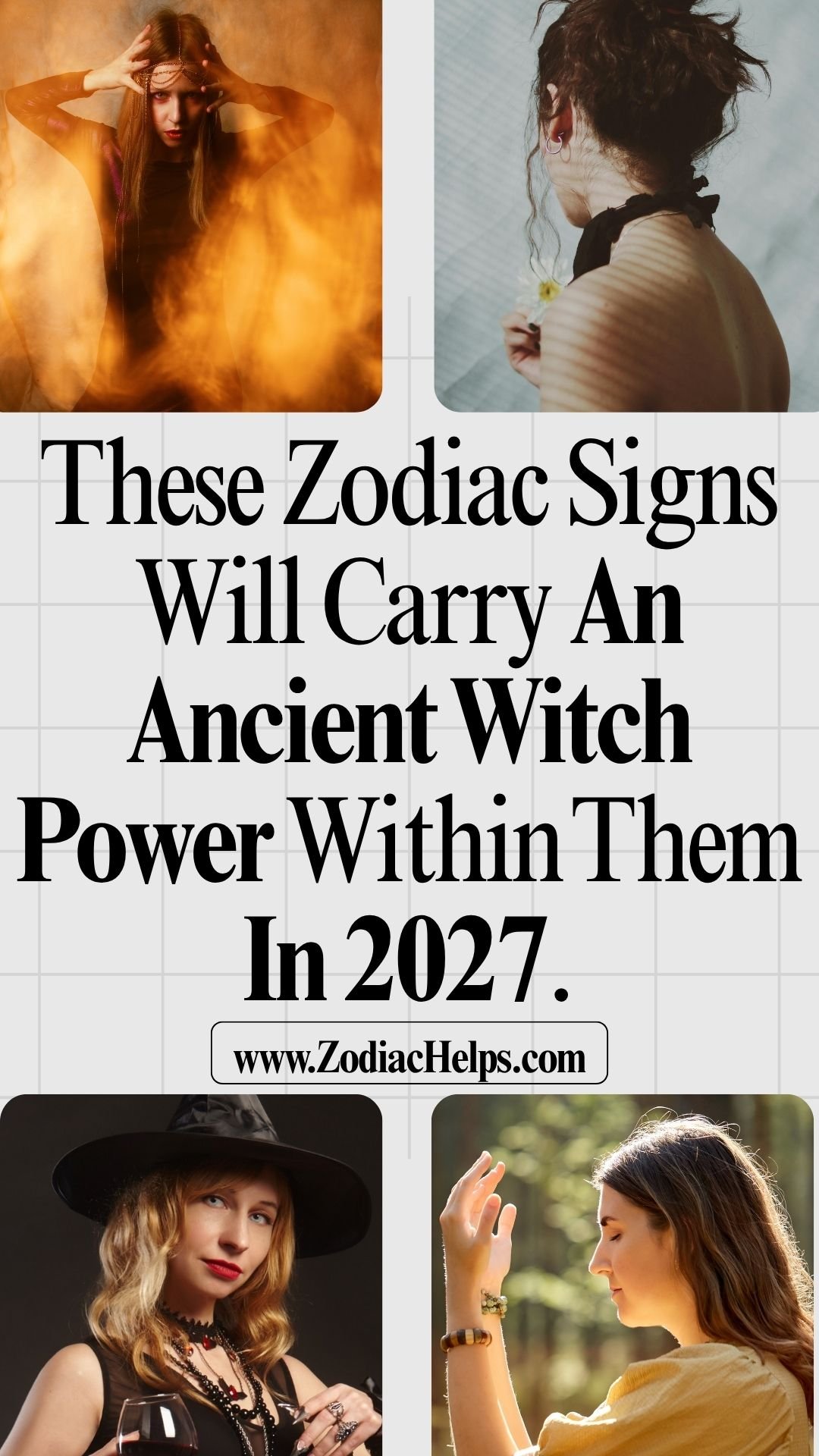 These Zodiac Signs Will Carry An Ancient Witch Power Within Them In 2027.