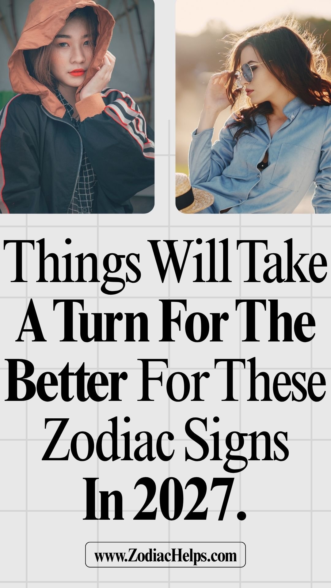 Things Will Take A Turn For The Better For These Zodiac Signs In 2027.