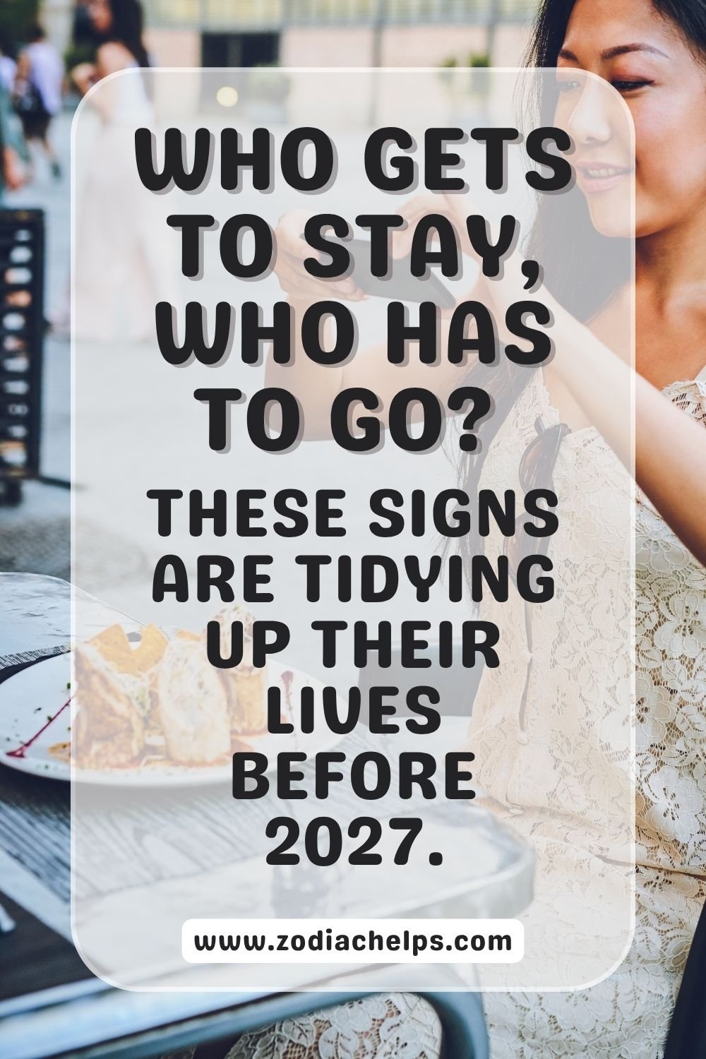 Who Gets To Stay, Who Has To Go? These Signs Are Tidying Up Their Lives Before 2027.
