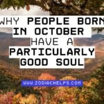 Why People Born In October Have A Particularly Good Soul