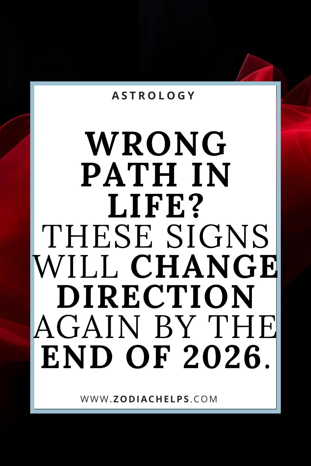 Wrong Path In Life? These Signs Will Change Direction Again By The End Of 2026.