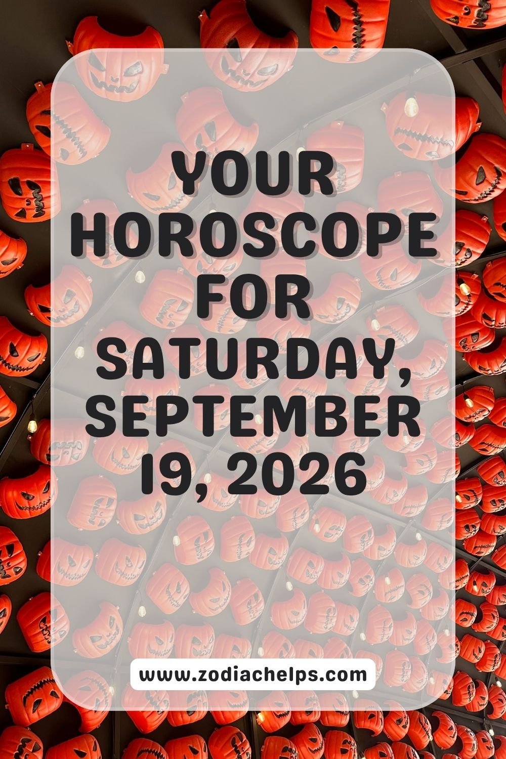 Your Horoscope For Saturday, September 19, 2026