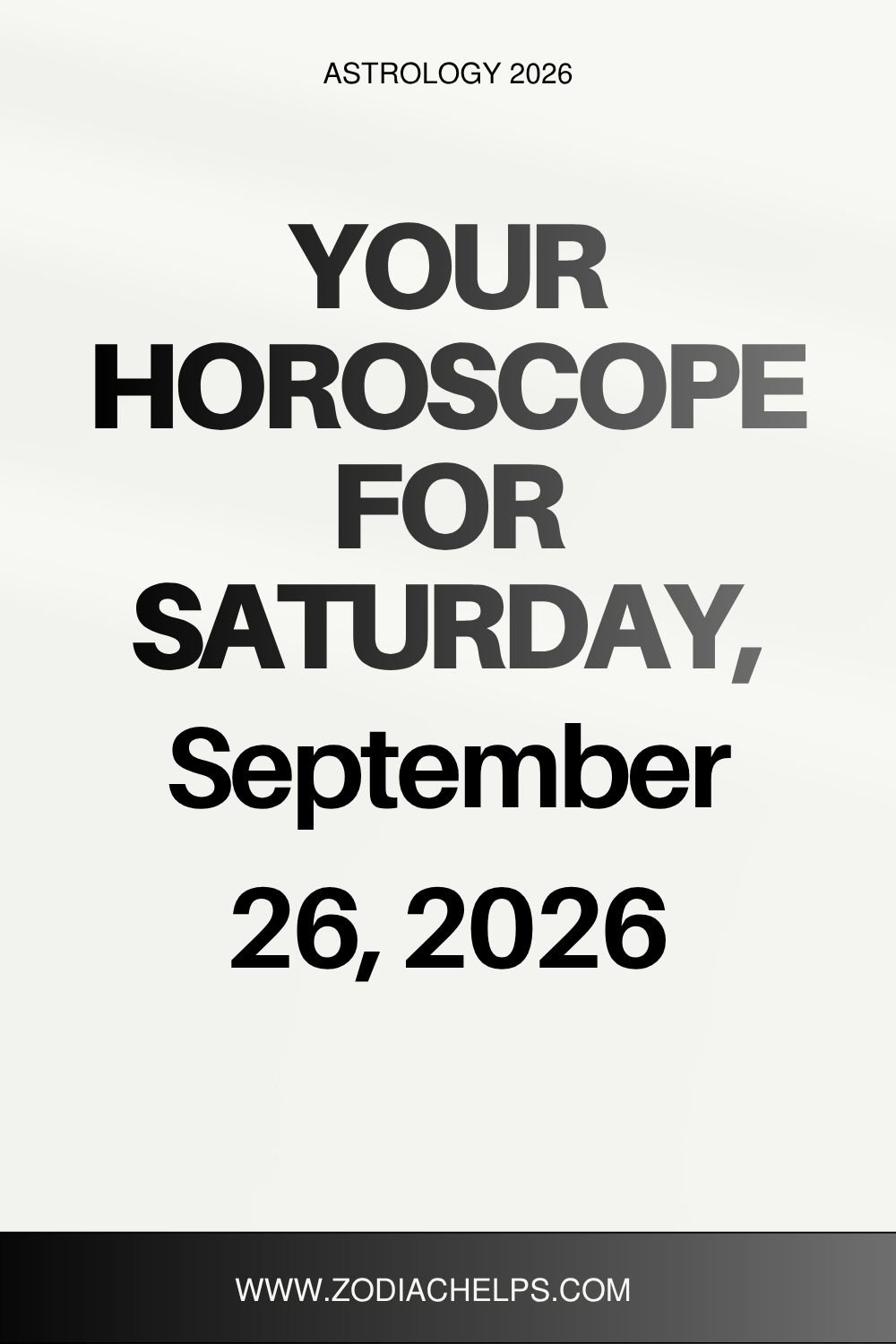 Your Horoscope For Saturday, September 26, 2026