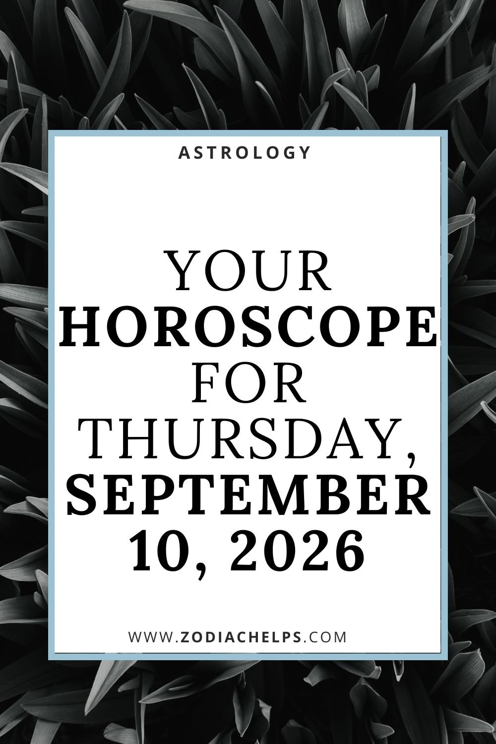 Your Horoscope For Thursday, September 10, 2026