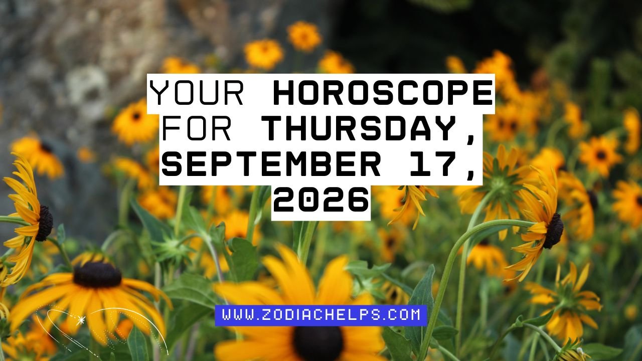 Your Horoscope For Thursday, September 17, 2026