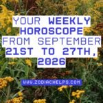 Your Weekly Horoscope From September 21st To 27th, 2026