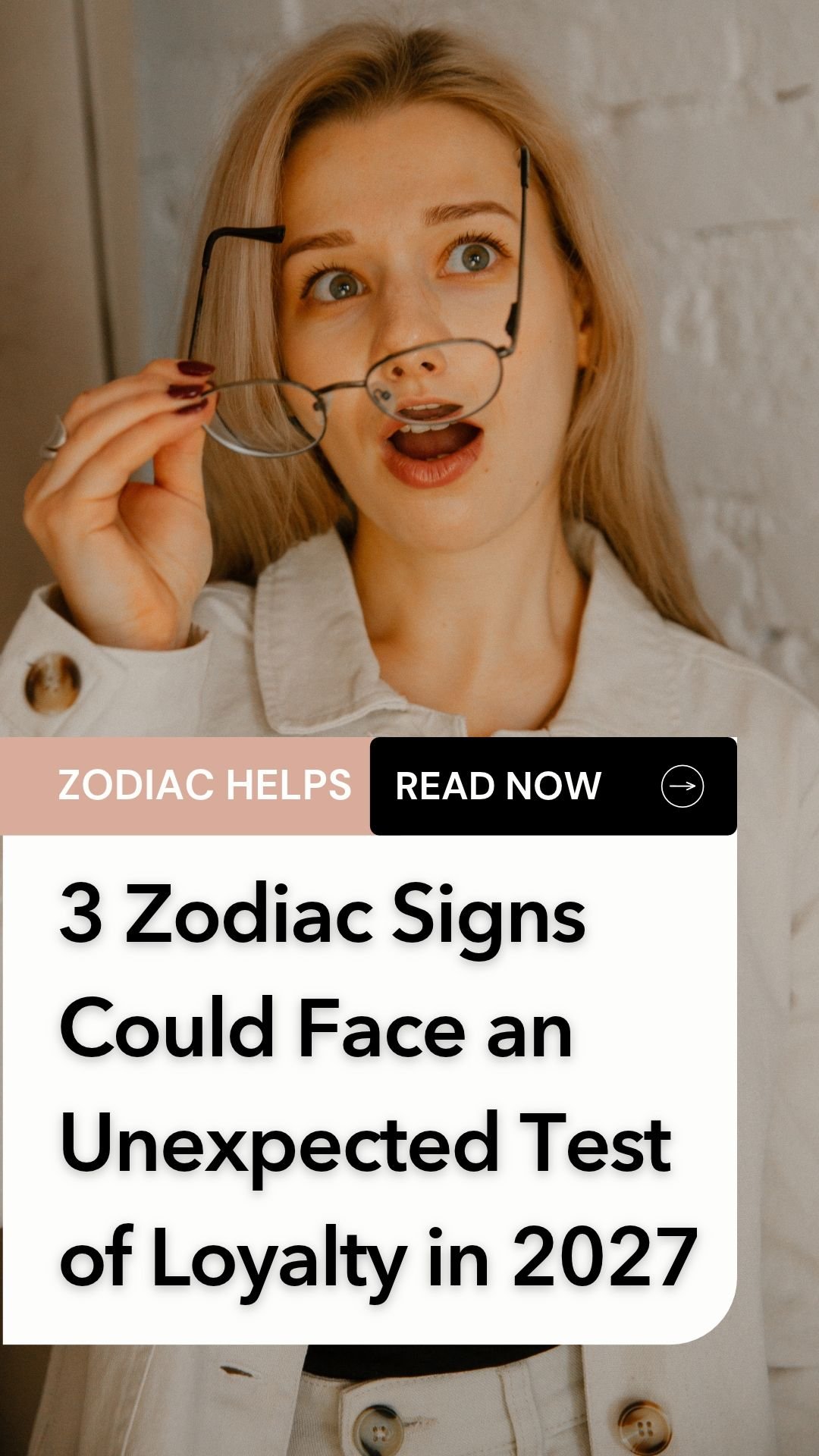 3 Zodiac Signs Could Face an Unexpected Test of Loyalty in 2027