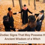 4 Zodiac Signs That May Possess the Ancient Wisdom of a Witch