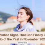 5 Zodiac Signs That Can Finally Let Go of the Past in November 2026