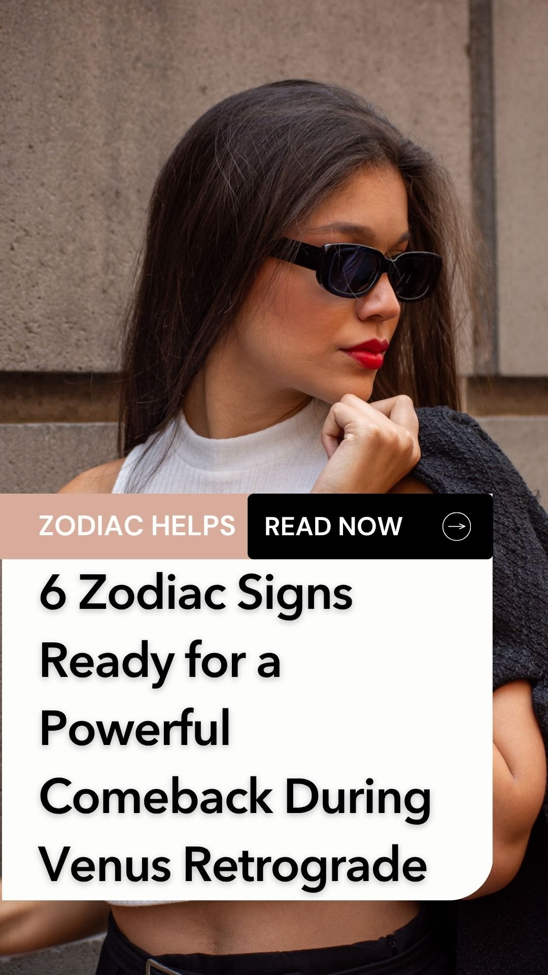 6 Zodiac Signs Ready for a Powerful Comeback During Venus Retrograde