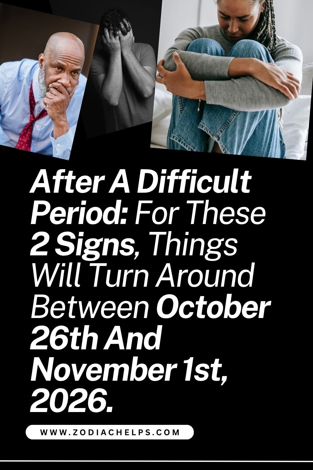 After A Difficult Period: For These 2 Signs, Things Will Turn Around Between October 26th And November 1st, 2026.