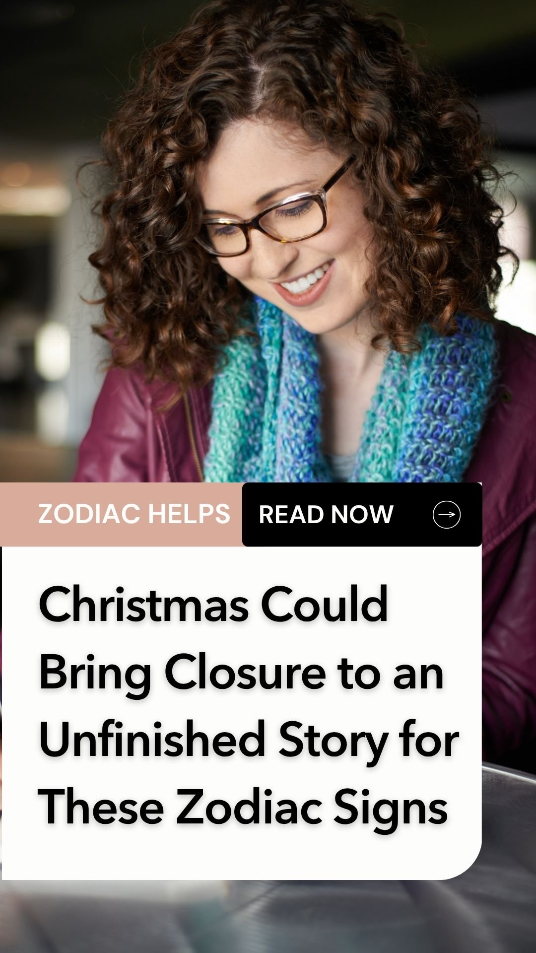 Christmas Could Bring Closure to an Unfinished Story for These Zodiac Signs