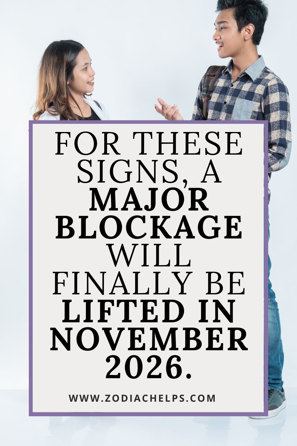 For These Signs, a Major Blockage Will Finally Be Lifted in November 2026.